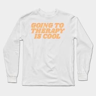 Going to therapy is cool Long Sleeve T-Shirt